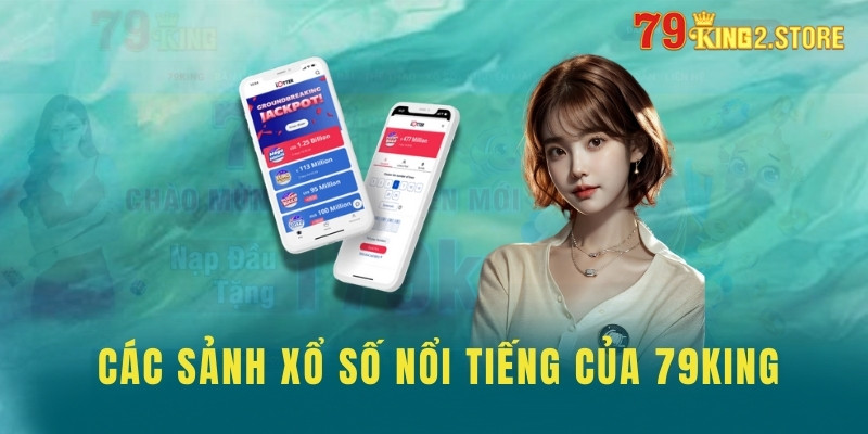 Các sảnh xổ số nổi tiếng của 79king